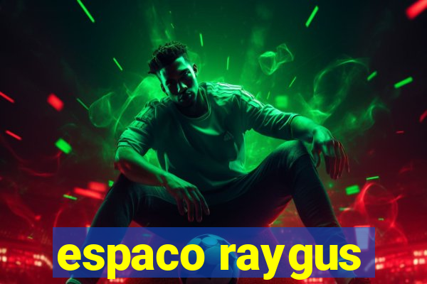 espaco raygus